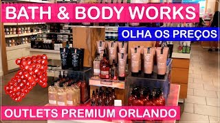 BATH & BODY WORKS Orlando Premium Outlets com PREÇOS no Viajar Muda Tudo!