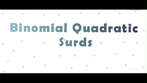 Binomial Quadratic Surd | # Video 6 | Grade 9th | Real Numbers