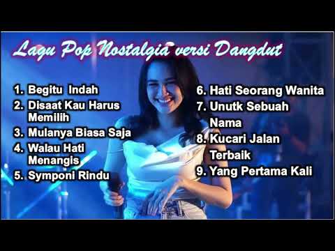 LAGU POP NOSTALGIA VERSI DANGDUT COCOK UNTUK SEGALA SUASANA