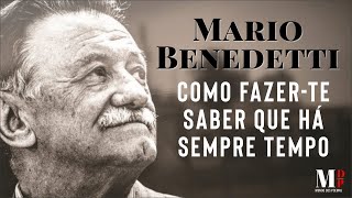 Como Fazer-te Saber Que Há Sempre Tempo | Poema de Mario Benedetti com narração de Mundo Dos Poemas