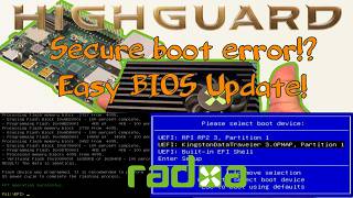 Radxa X4 N100 + GTX 1650: BIOS Update - Secure Boot Disabled Error Highguard