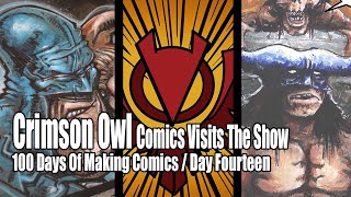 Guest: Crimson Owl Comics - 100 Days of Making Comics / Day Fourteen