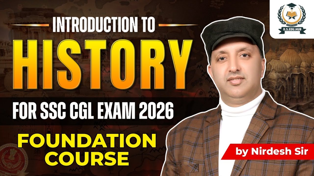 Master History for SSC CGL 2026: Foundation Course | D.S. EDU HUB
