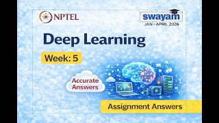 Deep Learning | NPTEL | Assignment 5 Answers | 2026