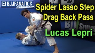 Spider Lasso Step Drag Back Pass by Lucas Lepri