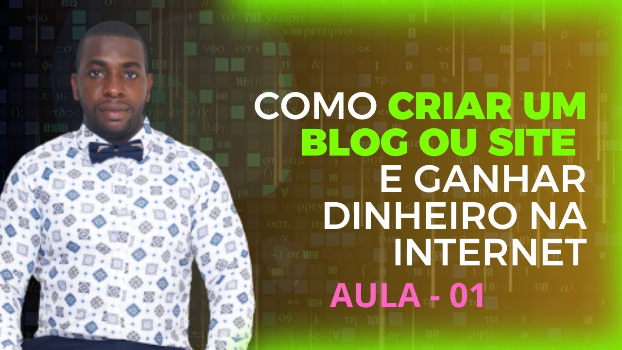 COMO CRIAR UM BLOG OU SITE E GANHAR DINHEIRO ONLINE AULA 01 - YouTube