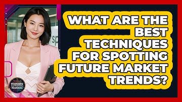 What Are The Best Techniques For Spotting Future Market Trends? - Founders Supporting Founders