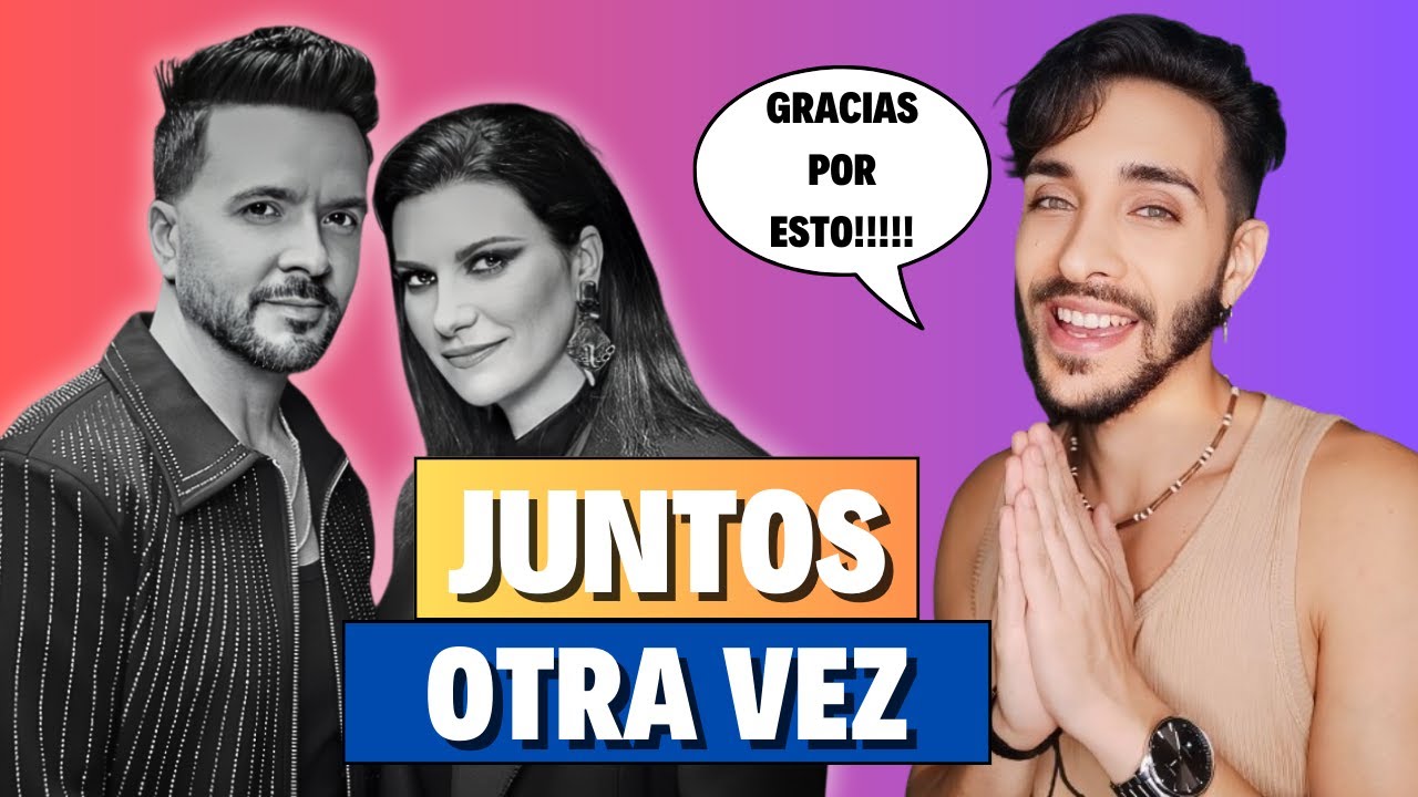 REACCION y ANALISIS VOCAL DE LAURA PAUSINI Y LUIS FONSI - 