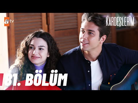 Kardeşlerim 81. Bölüm @atvturkiye