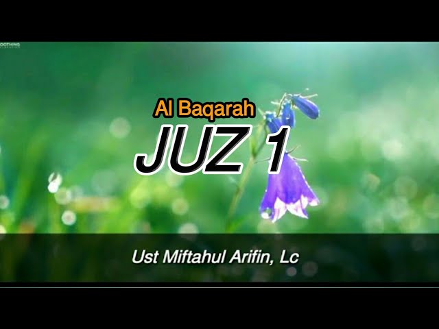 Juz 1 (Al Baqarah),- Ust Miftahul Arifin, Lc class=