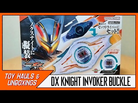 DX KNIGHT INVOKER BUCKLE UNBOXING! | Kamen Rider Zeztz Nox Knight
