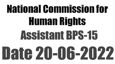 National Commission for Human Rights Test Assistant bps-15 date 20-06-2022