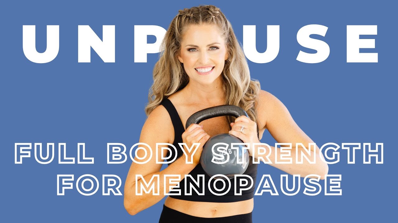 UNPAUSE: Full Body Strength for Menopause, Perimenopause & Beyond