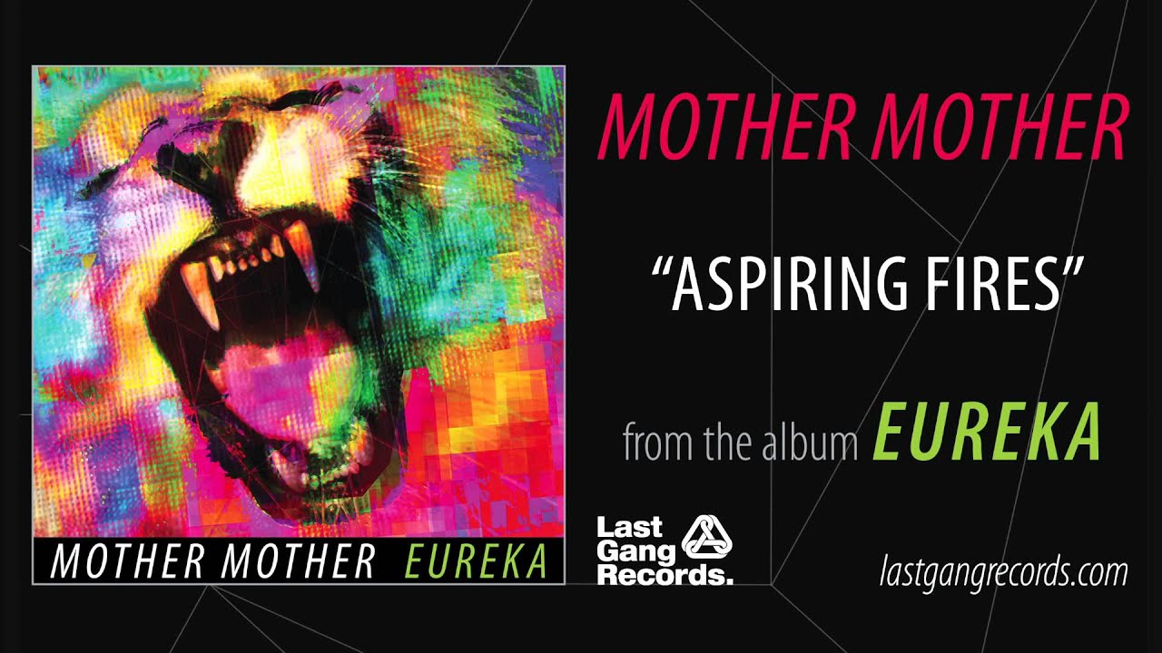 Mother Mother Aspiring Fires YouTube