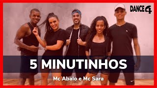 5 MINUTINHOS - Mc Abalo & Mc Sara - DANCE4 (Coreografia)