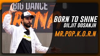 Diljit Dosanjh: Born To Shine Dance Video G.O.A.T I MR.POP.K.O.R.N I Big Dance