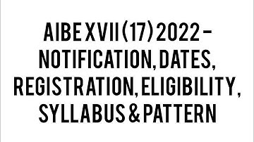 AIBE XVII (17) 2022 - Notification, Dates, Registration, Eligibility, Syllabus & Pattern