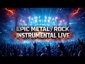 Instrumental Live Session 🔥 Epic Metal, Rock & Cinematic Sound | Live Audio Stream