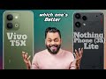 Vivo T5X Vs Nothing Phone 3a Lite Full Comparison 😈💀