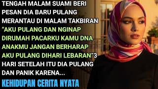 TENGAH MALAM SUAMI WA MAU NGINAP DIRUMAH GUNDIKA KU TK BOLEH BERHARAP LEBARAN DGNYA-3 HARI DIA PANIK