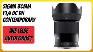 BEWERTUNG (2025): Sigma 30mm F1,4 DC DN Contemporary. Infos