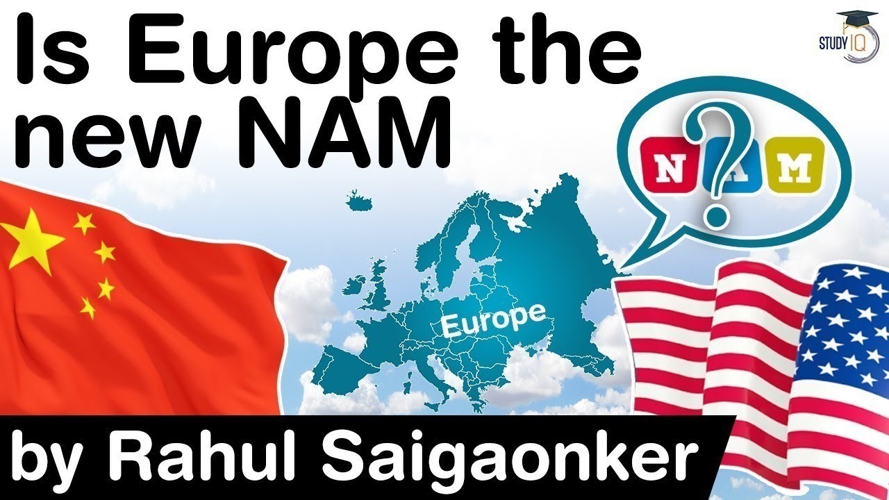Europe's relations with USA and China explained - Is Europe the new Non Aligned Movement? #UPSC #IAS