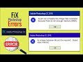 Fix Photoshop CC Error for Not enough memory RAM or An integer between 96 and 8 is required