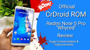 Official CrDroid Q ROM Review | Redmi Note 5 Pro to CrDroid Android 10 Review Xiaomi Shit & More
