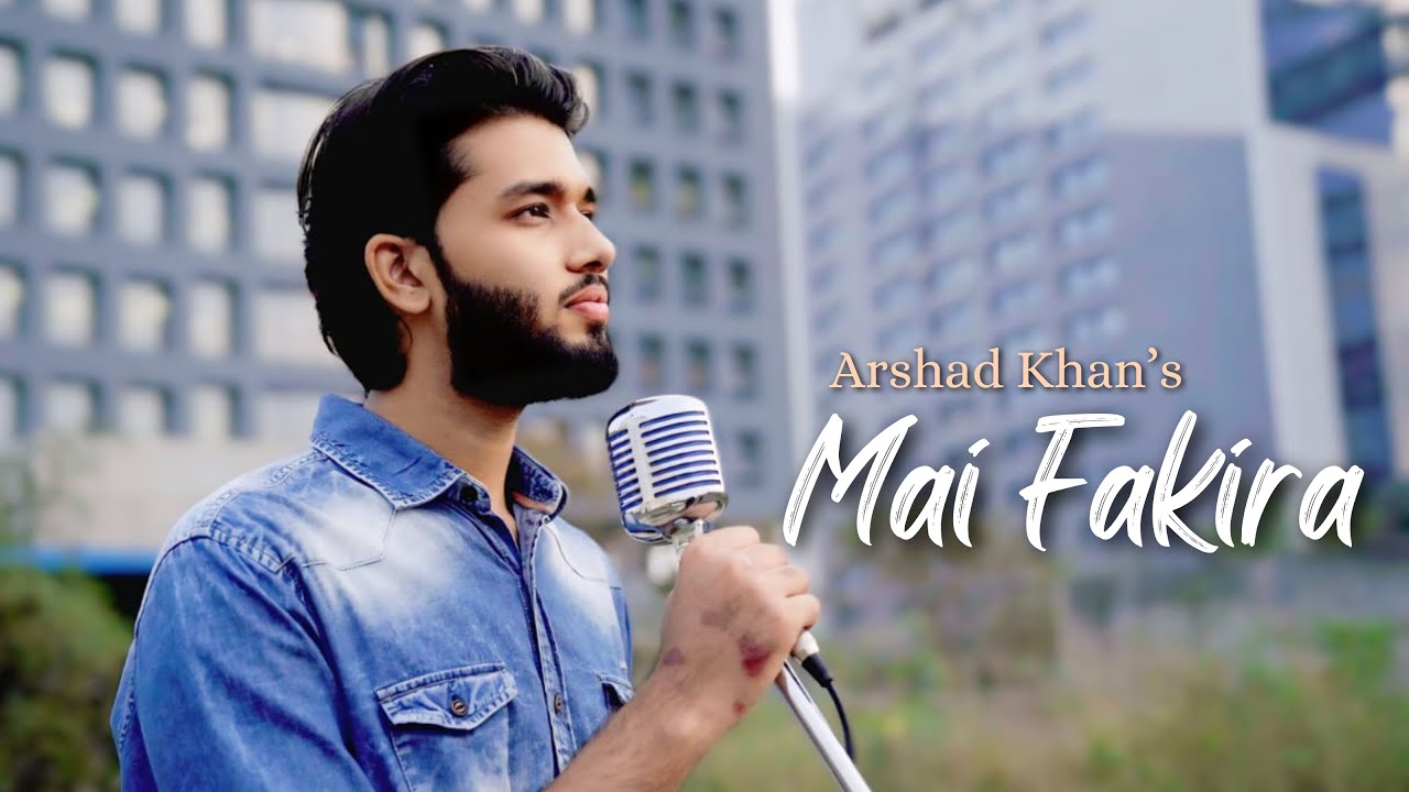 Mai Fakira (Official Audio) Arshad Khan | Sudhanshu Joshi | Sing Dil Se | Original Song | New Song Mai Fakira (Official Audio) Arshad Khan | Sudhanshu Joshi | Sing Dil Se | Original Song | New Song