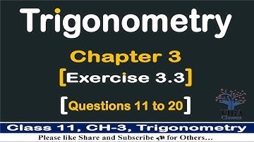 💥Trigonometry || Ex-3.3 {Q11to20} || Chapter -3 || Class -11 || NCERT Solution
