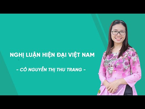 Video Nghị luận hiện đại Việt Nam - Ngữ văn lớp 7 - Cô... - youtube