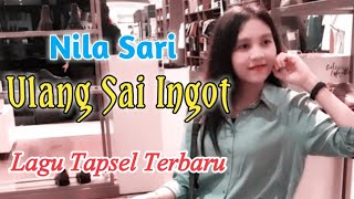 Ulang Sai ingot. Voc Nila Sari. Lagu tapsel Madina Terbaru By Namiro Production