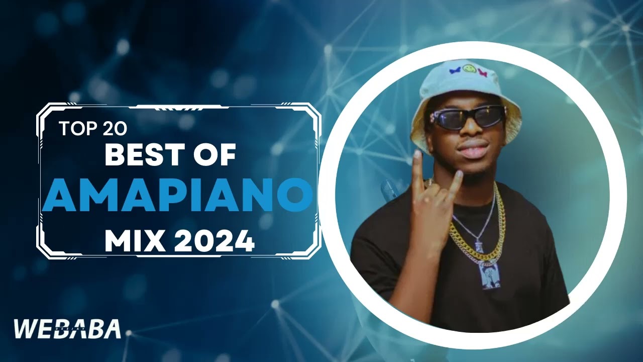 AMAPIANO MIX 2024 | 02 March | Dj Webaba