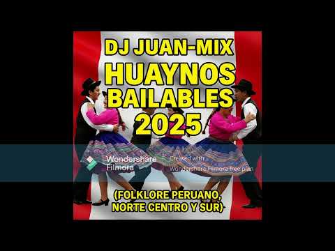 DJ JUAN-MIX HUAYNOS BAILABLES 2025-ZAPATEA TODA LA NOCHE(CAJAMARCA,BANDA,HUANCAINO,AYACUCHO Y MÁS)