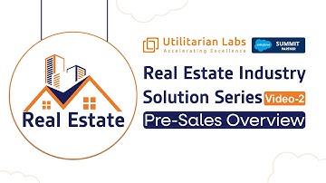 Pre Sales | Real Estate Automation | Salesforce | Utilitarian Labs