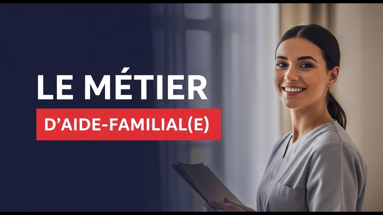 Le métier d'Aide-Familial(e) : Formation, Salaire et Débouchés en Belgique