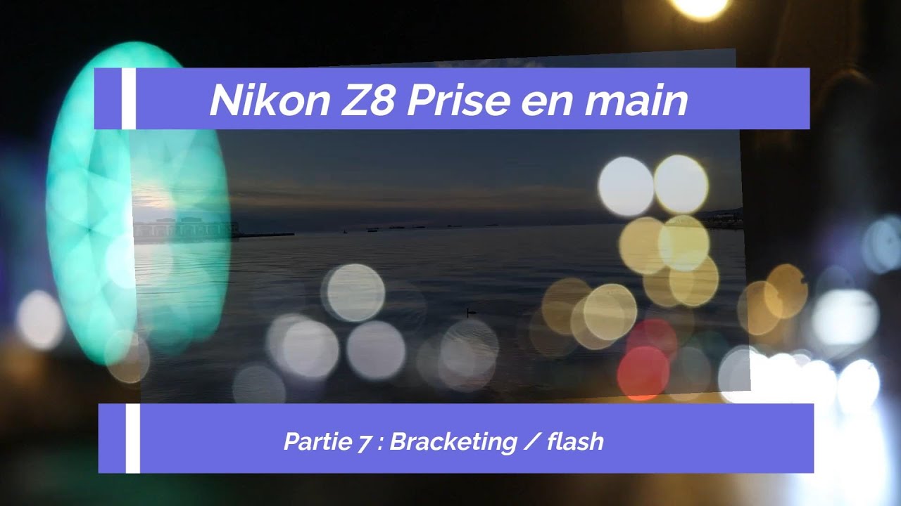 Episode 7 Nikon Z8 Menu bracketing / flash YouTube