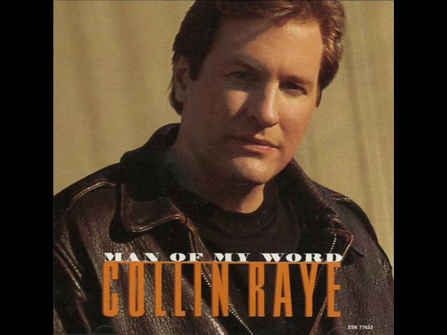 Collin Raye   -   Man Of My Word   ( audio - lyrics ) class=