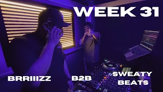 Week 31 || Studio Sessions || Sweaty Beats B2B BRRIIIZZ (4K)