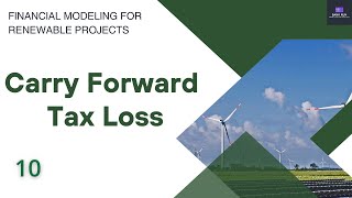 The 2023 Guide to Financial Modeling for Renewable Projects - 10 - Carry Forward Tax Loss