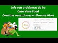 Jefe con problemas de ira, caso Vene Food, comidas venezolanas en Buenos Aires