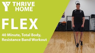 YThrive FLEX 1: 40 Minute, Total Body, Resistance Band Workout