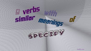 specify - 10 verbs similar to specify (sentence examples)