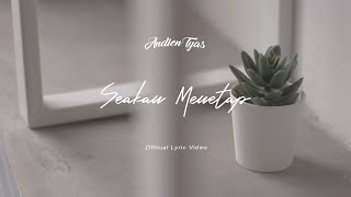 Andien Tyas- Seakan Menetap (Official Lyric Video)