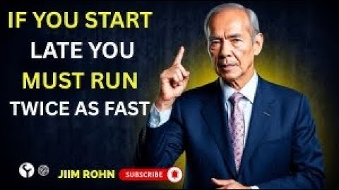 The One Who Starts Late Has to Run Twice as Fast  Jim Rohn Motivation