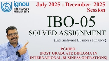 IBO-05 Solved Assignment 2025 | Step-by-Step Solutions for Full Marks