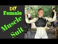 Female Muscle Suit | DIY