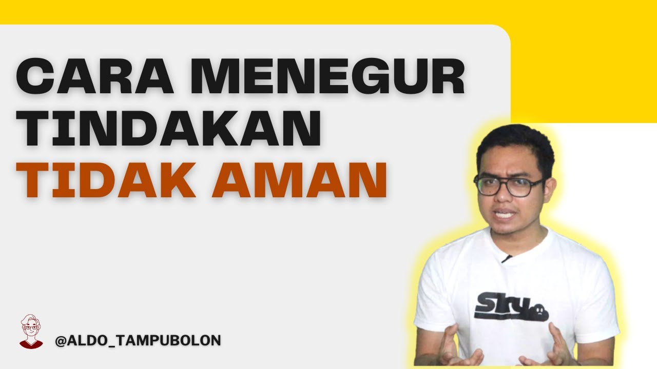 Tips Menegur Tindakan Tidak Aman Youtube