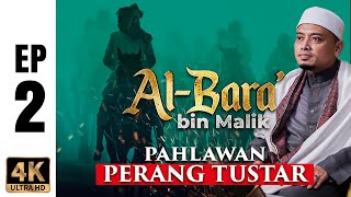 [EP2-Akhir] Kisah Sahabat, JANGAN Lantik Beliau Panglima Perang..Terlalu BERANI! | Ustaz Wadi Annuar