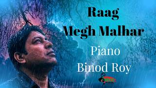 Raag Megh Malhar | রাগ মেঘ মল্লার | Piano | Binod Roy